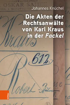Knüchel |  Die Akten der Rechtsanwälte von Karl Kraus in der "Fackel" | Buch |  Sack Fachmedien