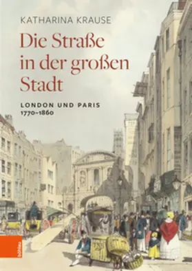 Krause | Die Straße in der großen Stadt | Buch | 978-3-205-22394-8 | www.sack.de