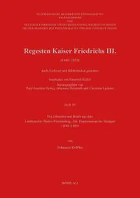 Deißler |  Regesten Kaiser Friedrichs III. (1440-1493) nach Archiven und Bibliotheken geordnet | Buch |  Sack Fachmedien