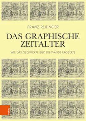 Reitinger |  Das graphische Zeitalter | Buch |  Sack Fachmedien