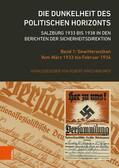 Kriechbaumer |  Die Dunkelheit des politischen Horizonts. Salzburg 1933 bis 1938 in den Berichten der Sicherheitsdirektion | eBook | Sack Fachmedien