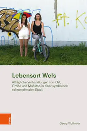 Wolfmayr |  Lebensort Wels | Buch |  Sack Fachmedien