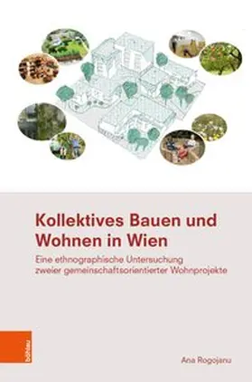Rogojanu |  Kollektives Bauen und Wohnen in Wien | Buch |  Sack Fachmedien