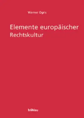 Olechowski / Ogris |  Elemente europäischer Rechtskultur | Buch |  Sack Fachmedien