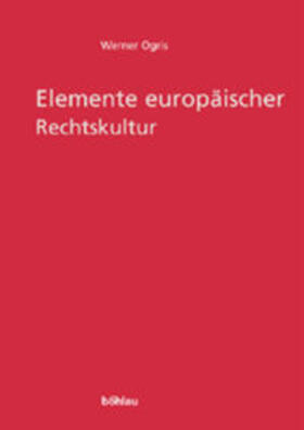 Olechowski / Ogris | Elemente europäischer Rechtskultur | Buch | 978-3-205-77101-2 | sack.de