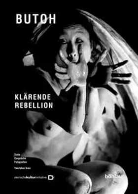 Nichols-Schweiger |  Klärende Rebellion : Butoh | Buch |  Sack Fachmedien