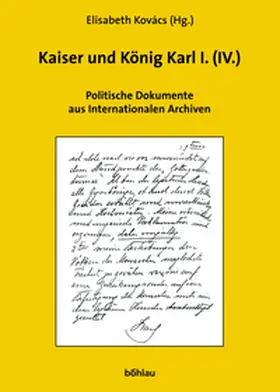 Kovacs |  Kaiser und König Karl I. (IV.) | Buch |  Sack Fachmedien