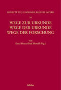 Hruza / Herold |  Wege zur Urkunde - Wege der Urkunde - Wege der Forschung | Buch |  Sack Fachmedien