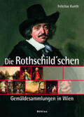 Kunth / Thurn-Valsassina |  Die Rothschild'sche Gemäldesammlung in Wien | Buch |  Sack Fachmedien