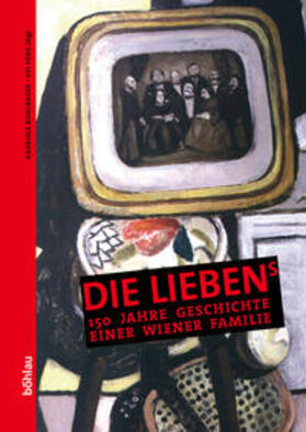 Kerber / Fuks / Reiter | Die Lieben«s | Buch | 978-3-205-77321-4 | sack.de