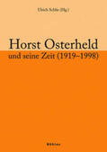 Schlie |  Horst Osterheld und seine Zeit (1919-1998) | Buch |  Sack Fachmedien
