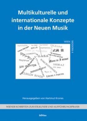Krones | Multikulturelle und internationale Konzepte in der Neuen Musik | Buch | 978-3-205-77501-0 | sack.de