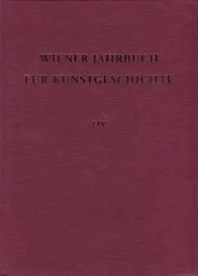 Rizzi / Aurenhammer / Schwarz |  Wiener Jahrbuch für Kunstgeschichte LIV | Buch |  Sack Fachmedien