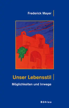 Mayer |  Unser Lebensstil | Buch |  Sack Fachmedien