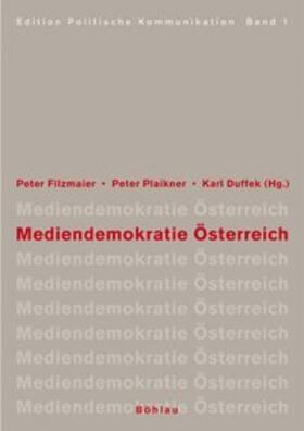 Filzmaier / Plaikner / Duffek |  Mediendemokratie Österreich | Buch |  Sack Fachmedien