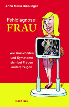 Dieplinger |  Fehldiagnose: Frau | Buch |  Sack Fachmedien