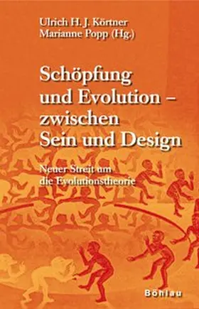 Körtner / Popp |  Schöpfung und Evolution - zwischen  Sein und Design | Buch |  Sack Fachmedien
