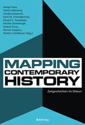 Halbrainer / Zettelbauer / Schmidlechner-Lienhart |  Mapping Contemporary History | Buch |  Sack Fachmedien