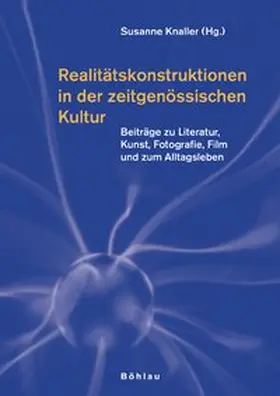Knaller |  Realitätskonstruktionen in der zeitgenössischen Kultur | Buch |  Sack Fachmedien