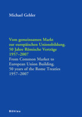 Vom gemeinsamen Markt zur Europäischen Unionsbildung | Buch | 978-3-205-77744-1 | sack.de