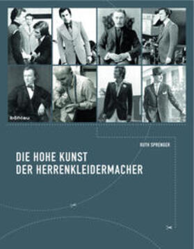 Sprenger | Die hohe Kunst der Herrenkleidermacher | Buch | 978-3-205-77757-1 | sack.de