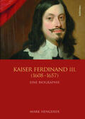 Hengerer |  Kaiser Ferdinand III. (1608-1657) | Buch |  Sack Fachmedien