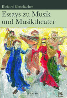 Bletschacher |  Bletschacher, R: Essays zu Musik und Musiktheater | Buch |  Sack Fachmedien