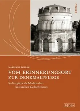 Pollak |  Vom Erinnerungsort zur Denkmalpflege | Buch |  Sack Fachmedien