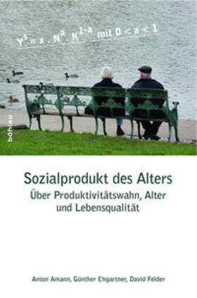 Felder / Amann / Ehgartner |  Sozialprodukt des Alters | Buch |  Sack Fachmedien