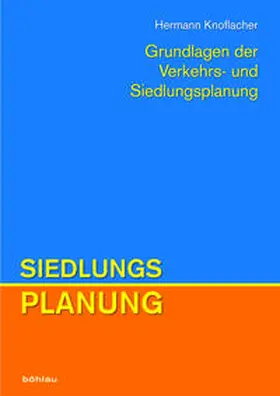 Knoflacher |  Grundlagen der Verkehrs- und Siedlungsplanung | Buch |  Sack Fachmedien