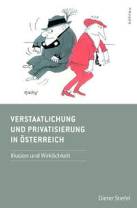Stiefel |  Verstaatlichung und Privatisierung in Österreich | Buch |  Sack Fachmedien