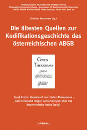Neschwara | Die ältesten Quellen zur Kodifikationsgeschichte des österreichischen ABGB | Buch | 978-3-205-78864-5 | sack.de