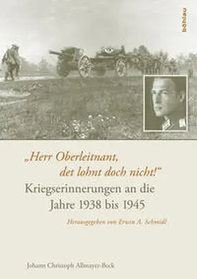 Schmidl / Allmayer-Beck |  "Herr Oberleitnant, det lohnt doch nicht!" | Buch |  Sack Fachmedien