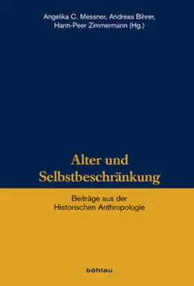 Messner / Bihrer / Zimmermann |  Alter und Selbstbeschränkung | Buch |  Sack Fachmedien