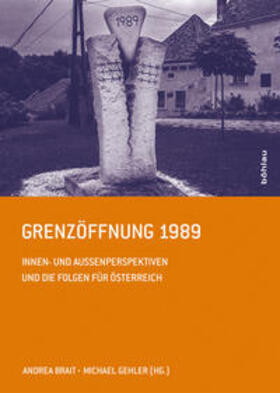 Brait / Gehler | Grenzöffnung 1989 | Buch | 978-3-205-79496-7 | sack.de