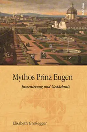Großegger |  Mythos Prinz Eugen | Buch |  Sack Fachmedien