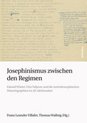 Fillafer / Wallnig | Josephinismus zwischen den Regimen | Buch | 978-3-205-79569-8 | sack.de