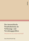Brandt |  Der österreichische Neoabsolutismus als Verfassungs- und Verwaltungsproblem | Buch |  Sack Fachmedien