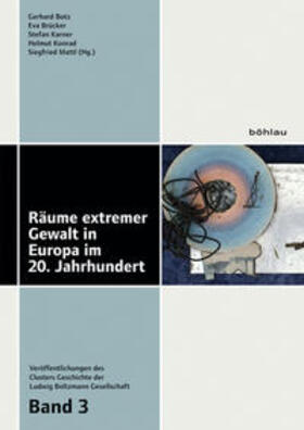 Botz / Mattl / Brücker | Räume extremer Gewalt in Europa im 20. Jahrhundert | Buch | 978-3-205-79596-4 | sack.de