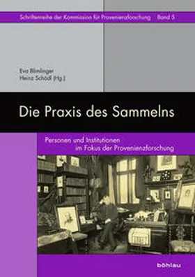 Blimlinger / Schödl |  Die Praxis des Sammelns | Buch |  Sack Fachmedien
