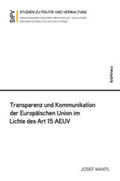 Mantl |  Transparenz und Kommunikation der Europäischen Union im Lichte des Art 15 AEUV | Buch |  Sack Fachmedien