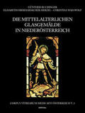 Buchinger / Wais-Wolf / Oberhaidacher-Herzig |  Die mittelalterlichen Glasgemälde in Niederösterreich 2. Teil | Buch |  Sack Fachmedien