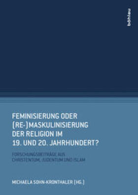 Raheb / Sohn-Kronthaler | Raheb, V: Feminisierung oder (Re-)Maskulinisierung der Relig | Buch | 978-3-205-79642-8 | sack.de