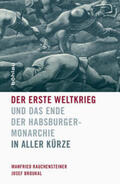 Rauchensteiner / Broukal |  Der Erste Weltkrieg und das Ende der Habsburgermonarchie 1914-1918 | Buch |  Sack Fachmedien