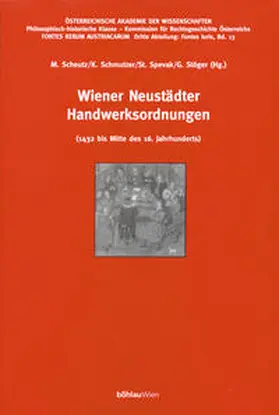 Spevak / Scheutz |  Wiener Neustädter Handwerksordnungen | Buch |  Sack Fachmedien