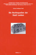 Schillinger-Prassl |  Die Rechtsquellen der Stadt Leoben | Buch |  Sack Fachmedien
