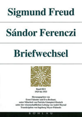 Brabant / Roberts / Falzeder |  Sigmund Freud - Sándor Ferenczi. Briefwechsel | Buch |  Sack Fachmedien