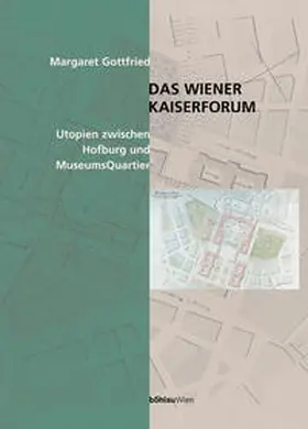 Gottfried / Gottfried-Rutte |  Das Wiener Kaiserforum | Buch |  Sack Fachmedien