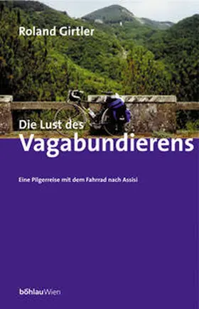 Girtler |  Die Lust des Vagabundierens | Buch |  Sack Fachmedien