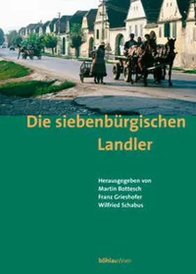 Bottesch / Grieshofer / Schabus |  Die Siebenbürgischen Landler | Buch |  Sack Fachmedien